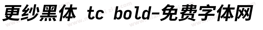 更纱黑体 tc bold字体转换